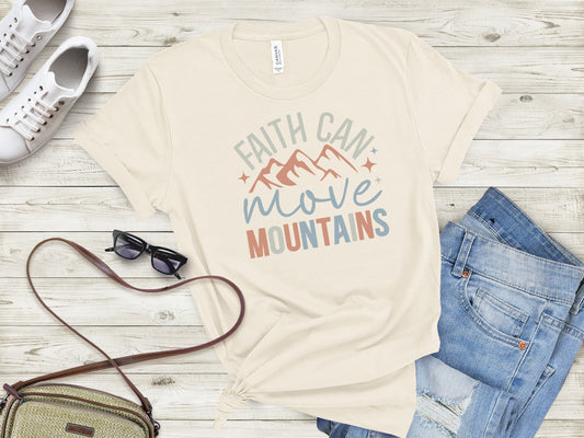 Faith Can Move Mountains T-Shirt